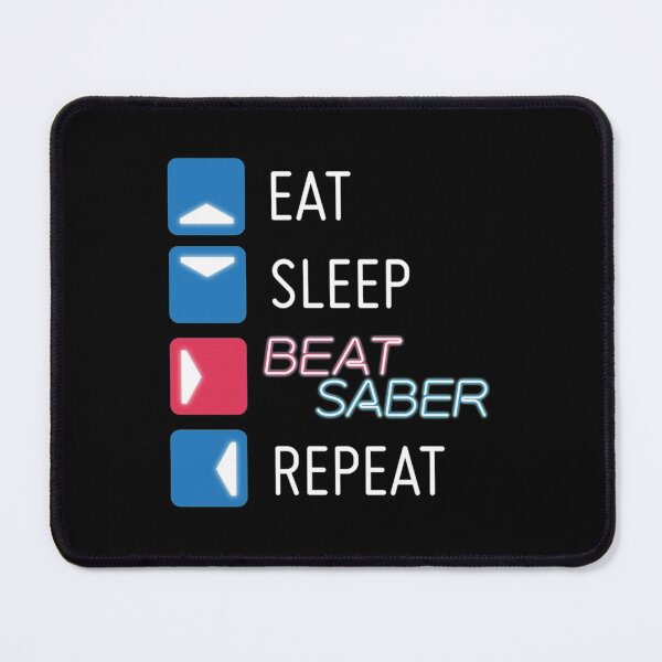 Item preview, Eat. Sleep. Beat Saber. Repeat. Active  designed and sold by Lopez-Biglove.