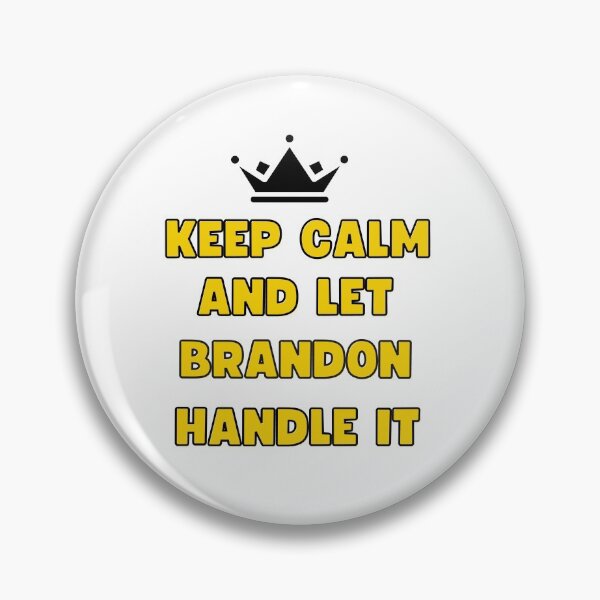 Item preview,  keep calm and let brandon handle it designed and sold by Innovational.