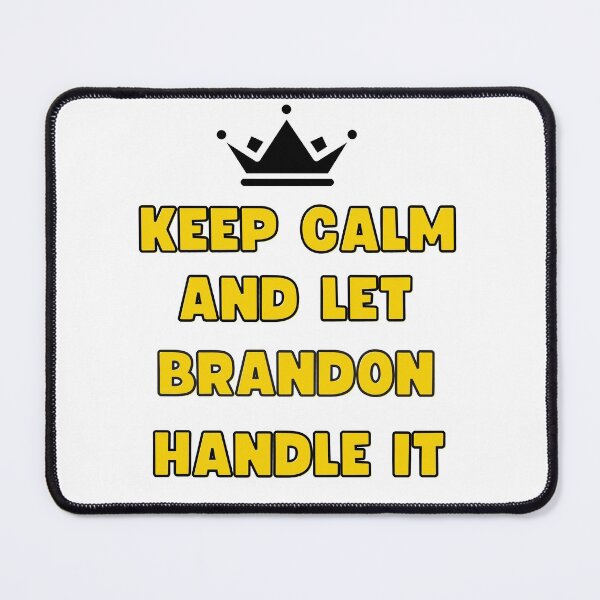 Item preview,  keep calm and let brandon handle it designed and sold by Innovational.