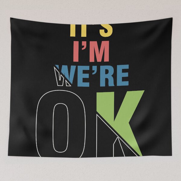 Item preview, It's I'm we're ok - Mentalhealth gift for birthday designed and sold by Desibeau.