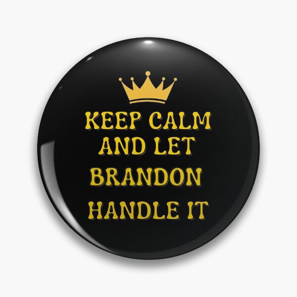 Item preview,  keep calm and let brandon handle it designed and sold by Innovational.