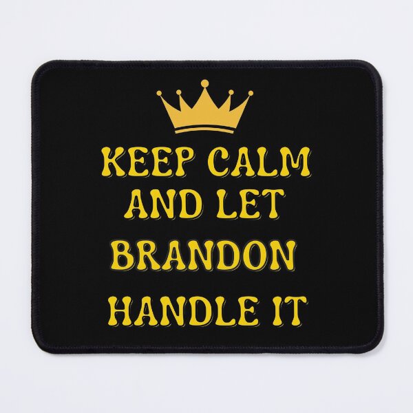 Item preview,  keep calm and let brandon handle it designed and sold by Innovational.