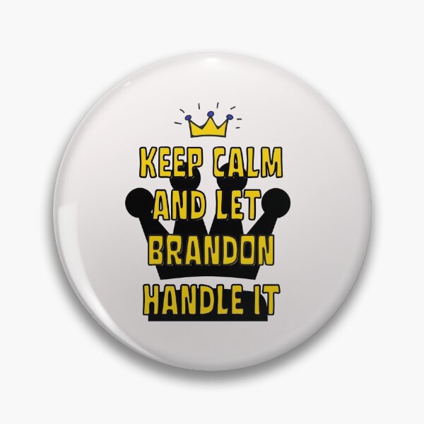 Item preview,   keep calm and let brandon handle it designed and sold by Innovational.