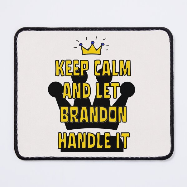 Item preview, keep calm and let brandon handle it designed and sold by Innovational.