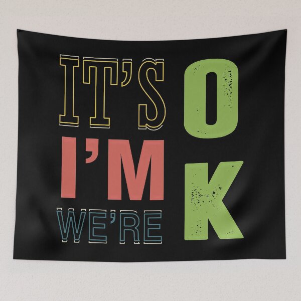 Item preview, It's I'm we're ok - Mentalhealth gift for birthday designed and sold by Desibeau.