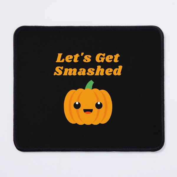 Item preview, Halloween Lets Get Smashed Cute Kawaii Smiling Pumpkin  designed and sold by thjamarioyzd.
