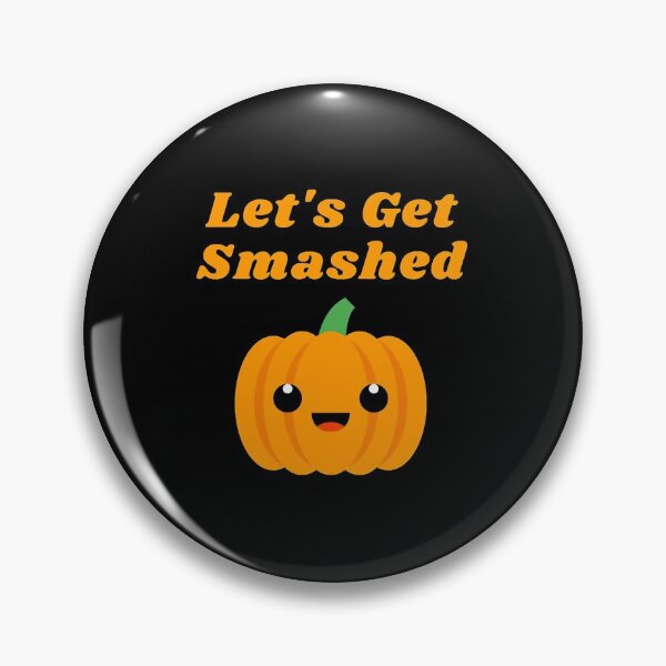 Item preview, Halloween Lets Get Smashed Cute Kawaii Smiling Pumpkin  designed and sold by thjamarioyzd.
