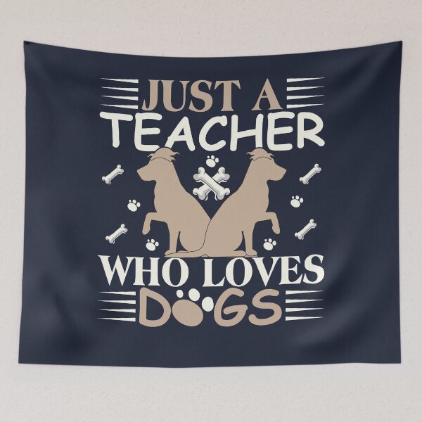 Item preview, Just a Teacher Who Loves Dogs - Cool Dogs Illustration Design Gift Idea For Dogs Lovers designed and sold by Prince - Bestseller ★★★★★.