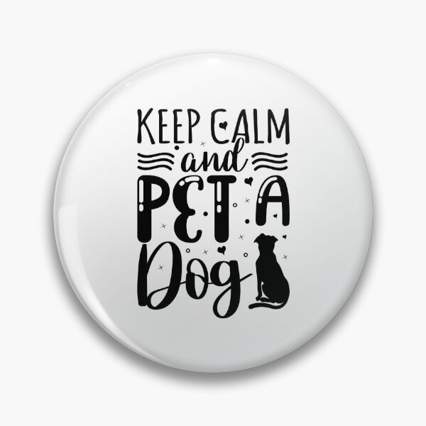 Item preview, Keep Calm and Pet a Dog - Cool Design Gift Idea for Dog Lovers designed and sold by Prince - Bestseller ★★★★★.