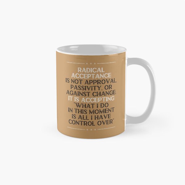 Item preview, Mental Health Awareness. Mental Health Matters. Wise Mind. DBT Skill. Radical Acceptance. You are worthy of care. designed and sold by Orianah.