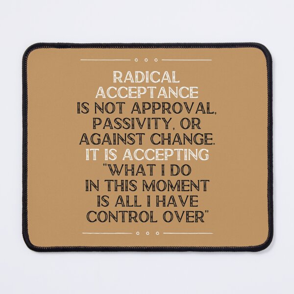 Item preview, Mental Health Awareness. Mental Health Matters. Wise Mind. DBT Skill. Radical Acceptance. You are worthy of care. designed and sold by Orianah.