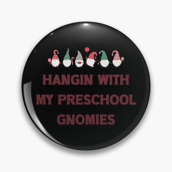 Item preview, Hangin With My Preschool Gnomies , funny  designed and sold by laamriya974.