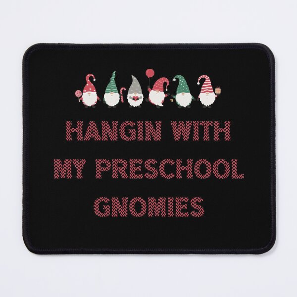 Item preview, Hangin With My Preschool Gnomies , funny  designed and sold by laamriya974.