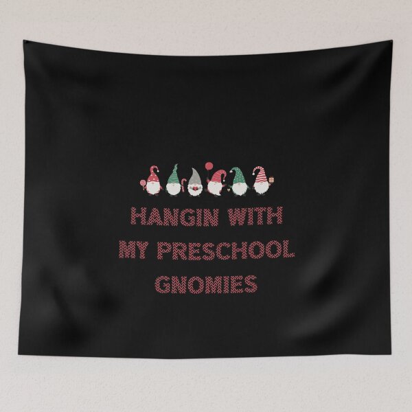 Item preview, Hangin With My Preschool Gnomies , funny  designed and sold by laamriya974.