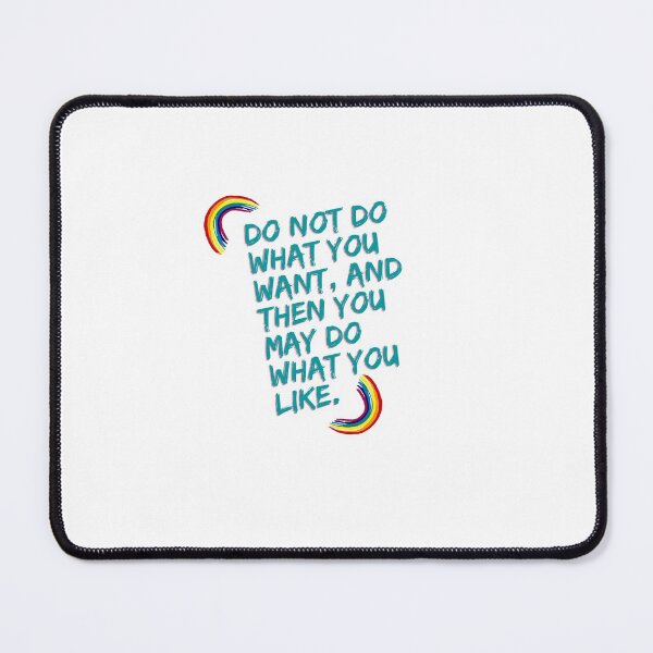 Item preview, “Do not do what you want, and then you may do what you like.” designed and sold by storeAN.