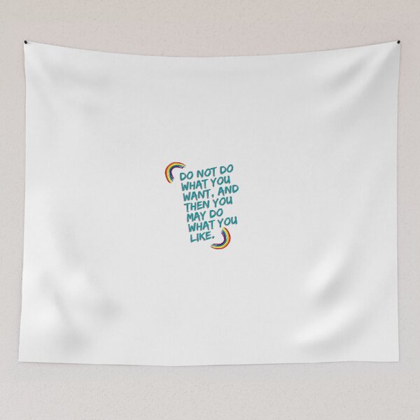 Item preview, “Do not do what you want, and then you may do what you like.” designed and sold by storeAN.