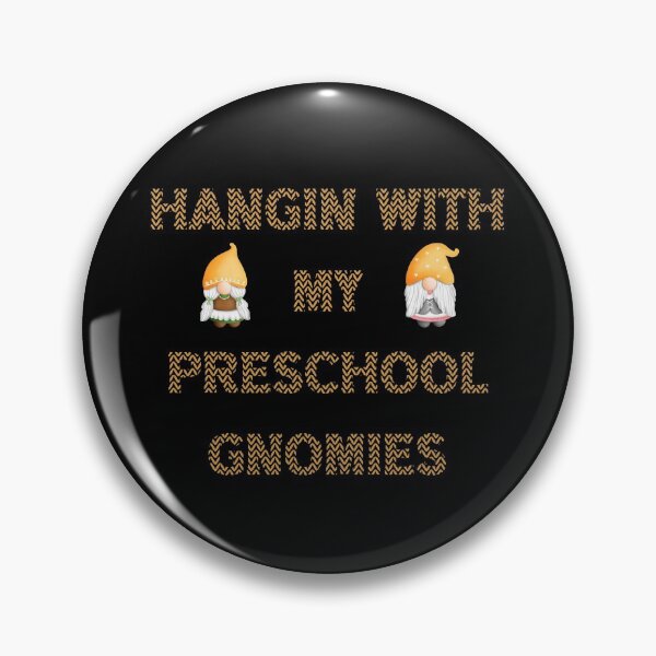 Item preview, Hangin With My Preschool Gnomies , funny  designed and sold by laamriya974.