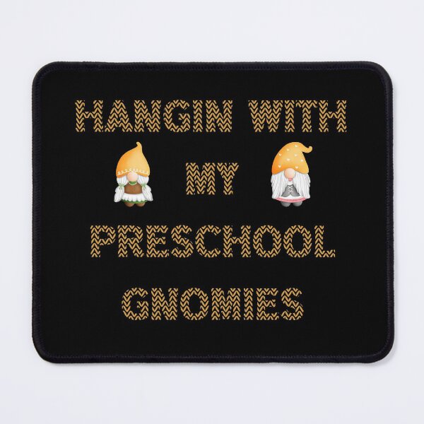 Item preview, Hangin With My Preschool Gnomies , funny designed and sold by laamriya974.