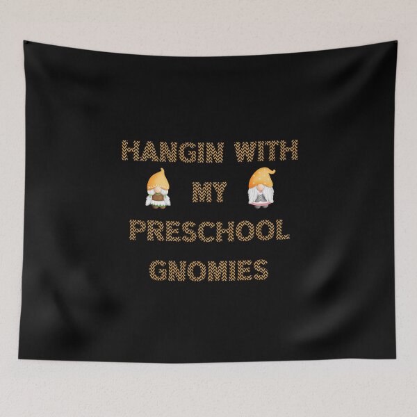 Item preview, Hangin With My Preschool Gnomies , funny  designed and sold by laamriya974.