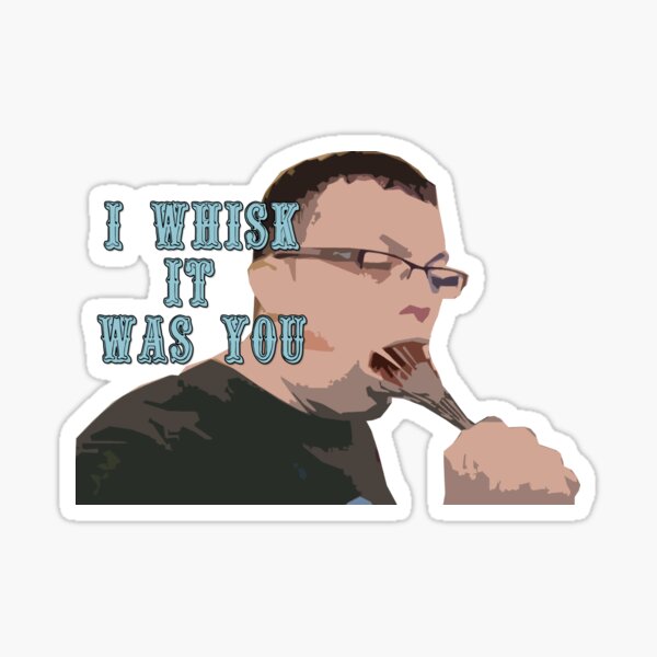 dine with me whisk guy" Sticker for Sale by osvalds1 Redbubble