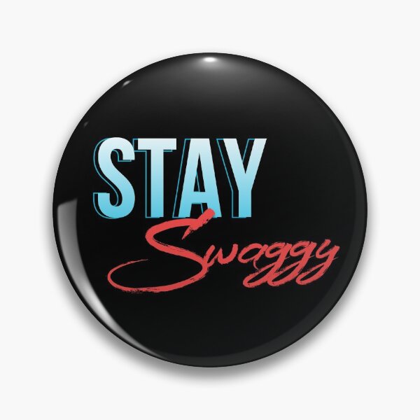 Item preview, stay swaggy quote designed and sold by SydRayne.