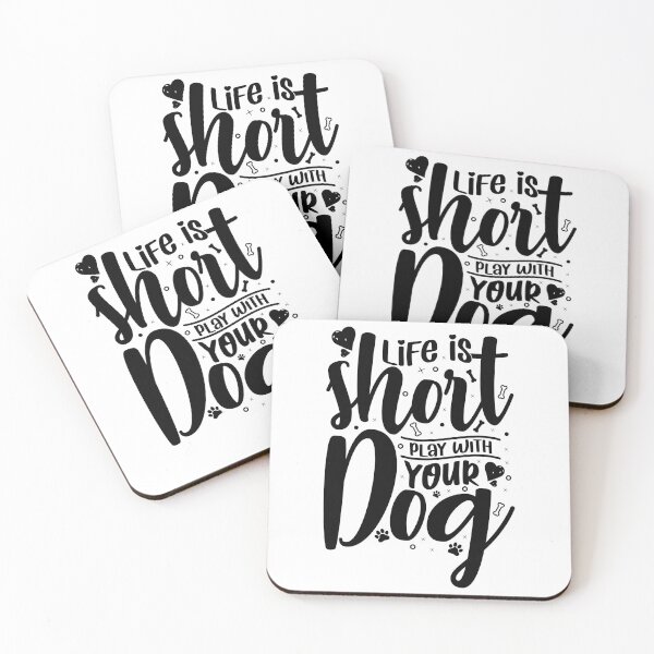 Item preview, Life Is Short Play with Your Dog - Cool Design Gift Idea for Dog Lovers designed and sold by Prince - Bestseller ★★★★★.