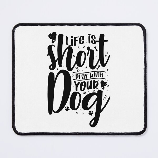 Item preview, Life Is Short Play with Your Dog - Cool Design Gift Idea for Dog Lovers designed and sold by Prince - Bestseller ★★★★★.