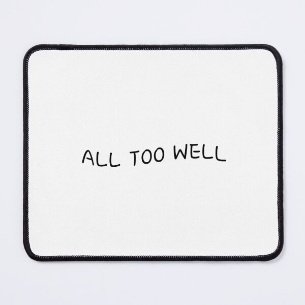 Item preview, All too well, Positive word, Optimism, Humor designed and sold by cyhdesign.