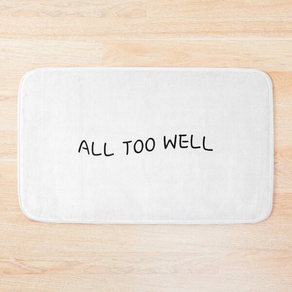 Item preview, All too well, Positive word, Optimism, Humor designed and sold by cyhdesign.