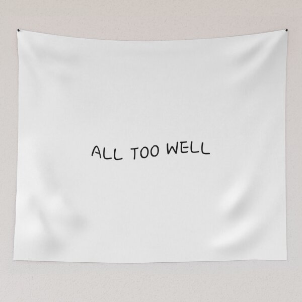 Item preview, All too well, Positive word, Optimism, Humor designed and sold by cyhdesign.