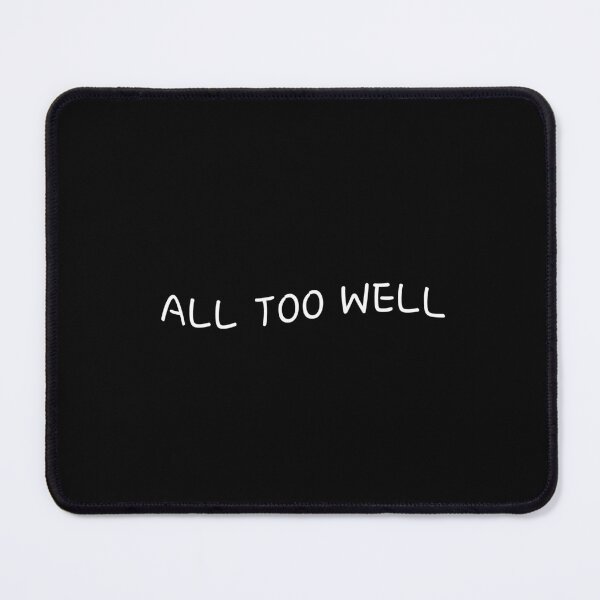 Item preview, All too well, Positive word, Optimism, Humor designed and sold by cyhdesign.