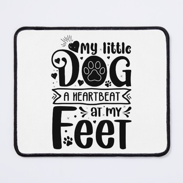 Item preview, My Little Dog Is a Heartbeat at My Feet - Cool Design Gift Idea for Dog Lovers designed and sold by Prince - Bestseller ★★★★★.