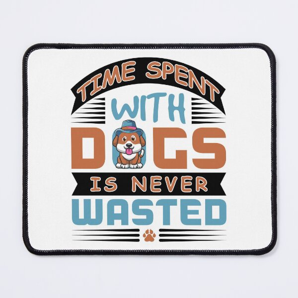 Item preview, Time Spent with Dogs Is Never Wasted - Cool Design Gift Idea for Dog Lovers designed and sold by Prince - Bestseller ★★★★★.
