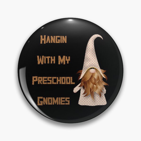 Item preview, Hangin With My Preschool Gnomies , funny  designed and sold by laamriya974.