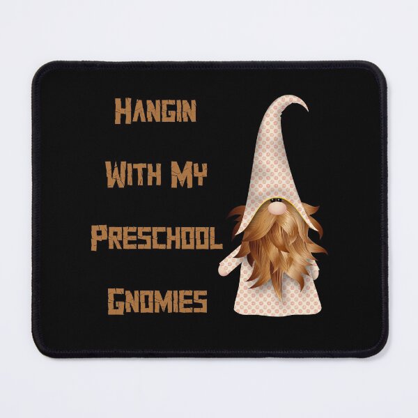 Item preview, Hangin With My Preschool Gnomies , funny  designed and sold by laamriya974.