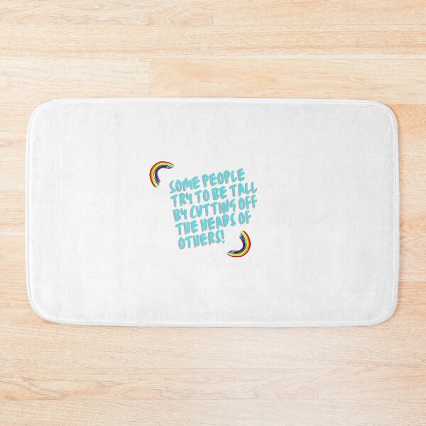 Item preview, “Some people try to be tall by cutting off the heads of others!” designed and sold by storeAN.