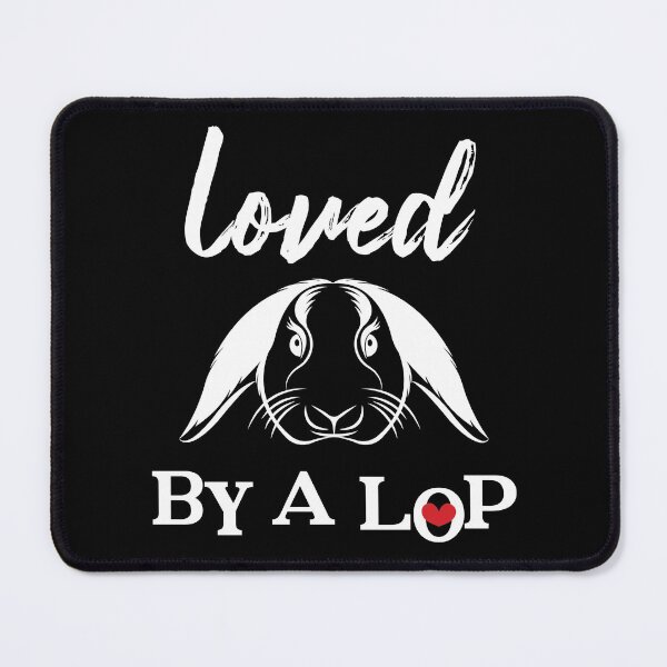 Item preview, Loved by a lop rabbit designed and sold by Tanya Mihe.
