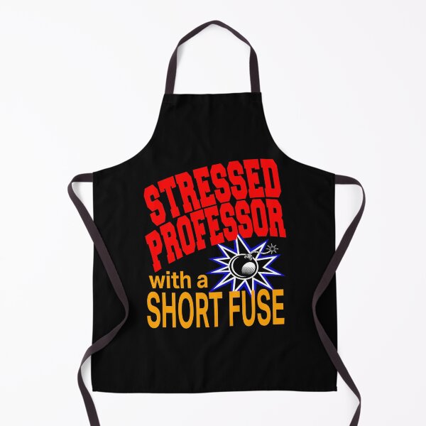 Item preview, Stressed Professor - With a Short Fuse designed and sold by LthrDaddyBear.