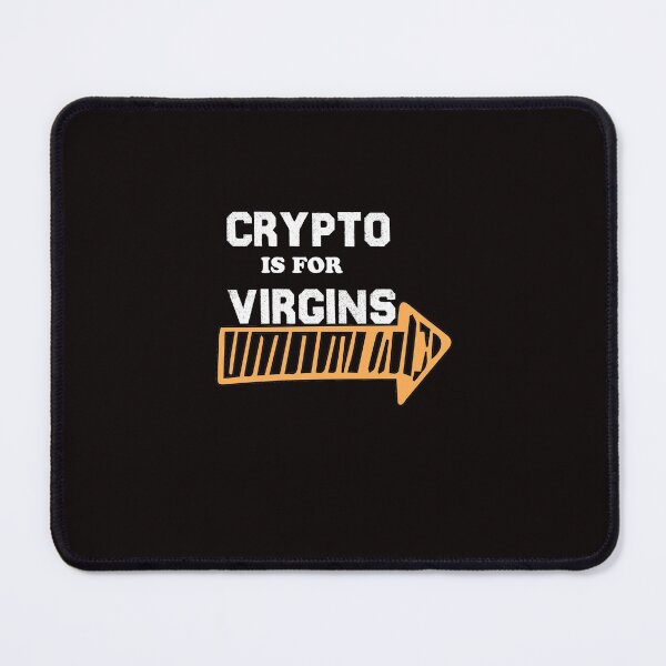 Item preview, Crypto Is for Virgins Funny designed and sold by Vireltoo.