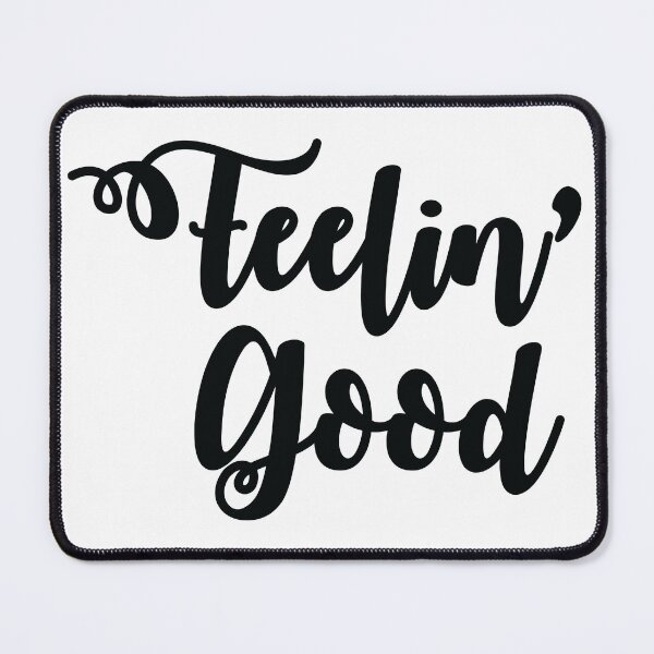 Item preview, Feelin' Good - Feeling Good designed and sold by TeeRock.