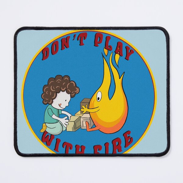 Item preview, Don't play with fire! designed and sold by Mywaytothehigh.