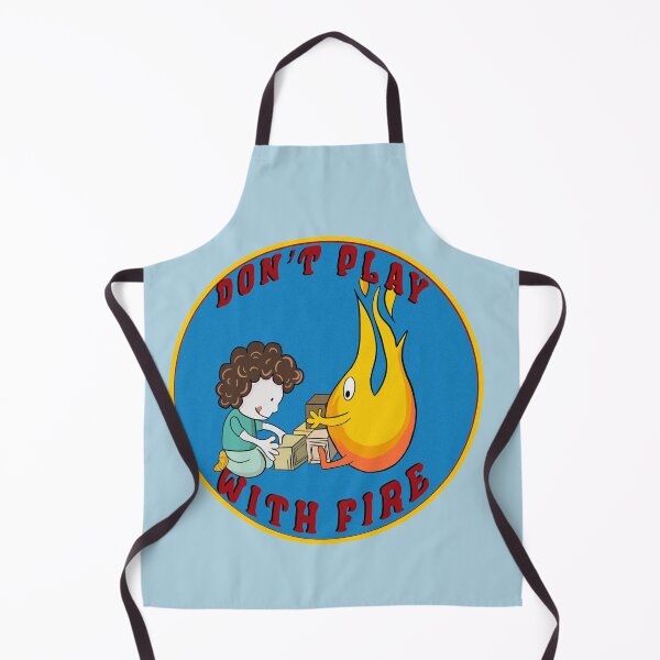Item preview, Don't play with fire! designed and sold by Mywaytothehigh.