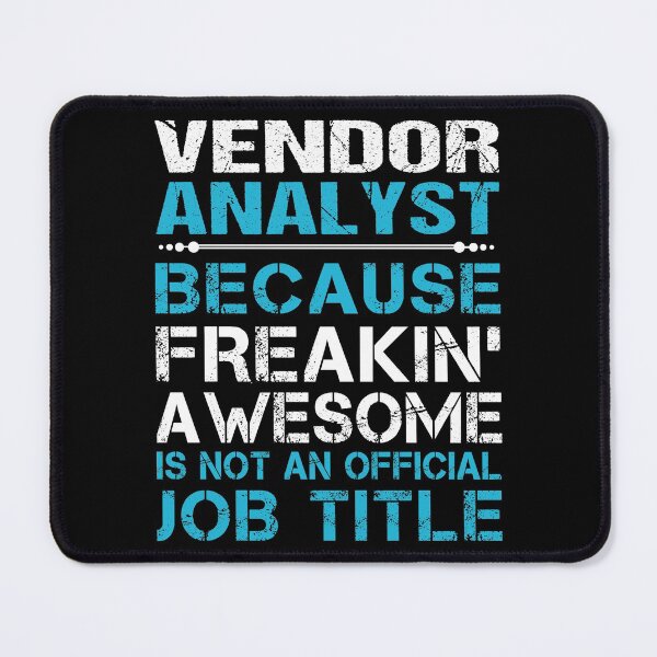 Item preview, Vendor Analyst T Shirt - Freaking Awesome Job Gift Item Tee designed and sold by oetate4774.