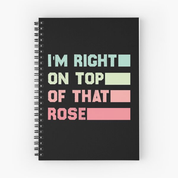 Item preview, Im Right On Top Of That Rose designed and sold by OMCreative.