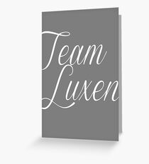 Team Luxen Greeting Card