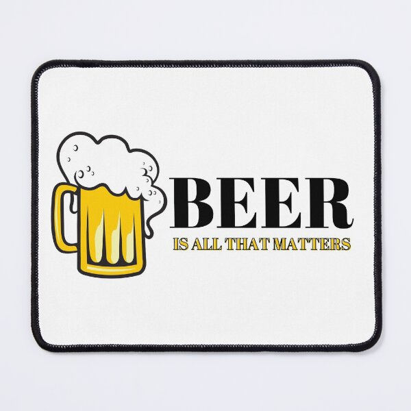 Item preview, Beer is all that matters designed and sold by D/Art ⭐⭐⭐⭐⭐.
