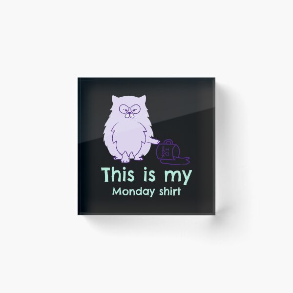 Item preview, This is my Monday shirt - Funny Cat Design designed and sold by TheHillSpruce.
