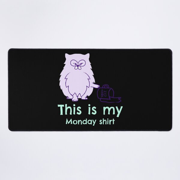 Item preview, This is my Monday shirt - Funny Cat Design designed and sold by TheHillSpruce.