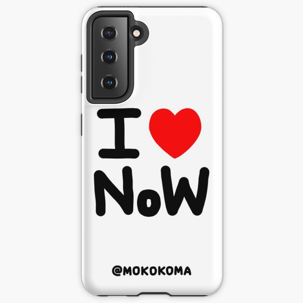I LOVE NoW (Black Text) Samsung Galaxy Phone Case