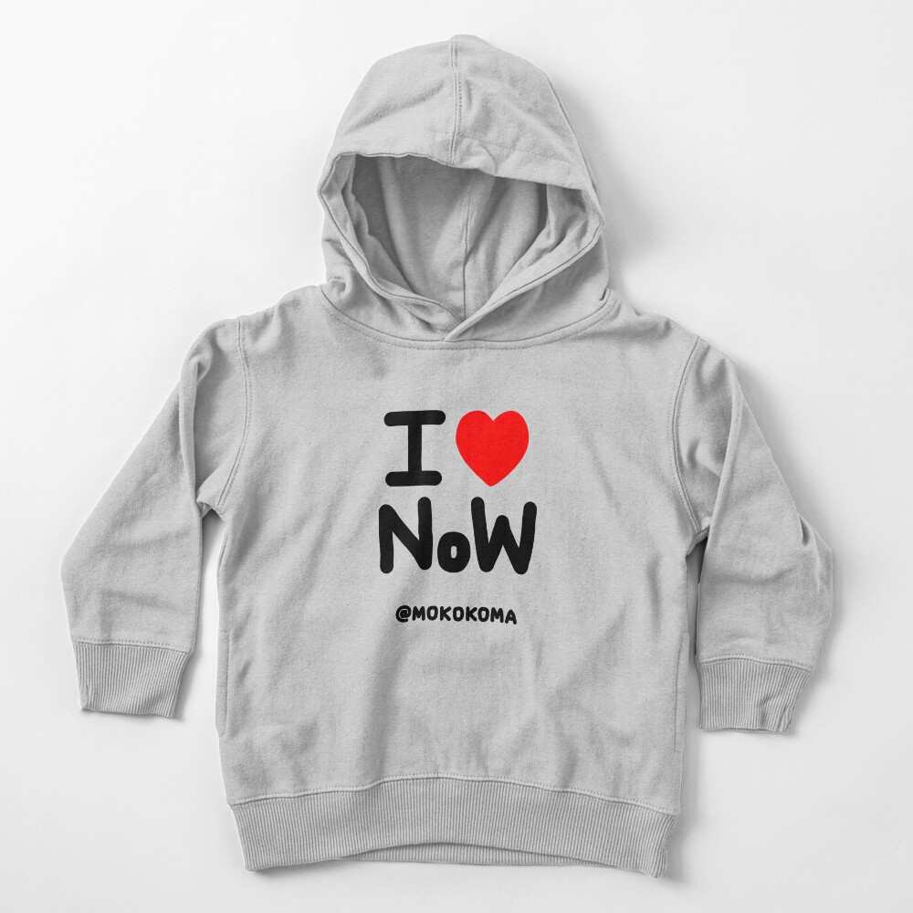 I LOVE NoW (Black Text) Toddler Pullover Hoodie